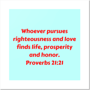 Bible Verse Proverbs 21:21 Posters and Art